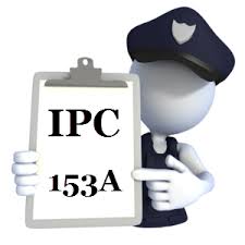 What is Section 153-A of IPC